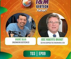 Nosso CEO Jose Roberto Brandt é entrevistado para o podcast I&M Geotech.